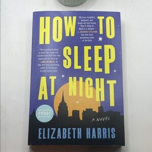 How To Sleep At Night by Elizabeth Harris/ A Novel 000767